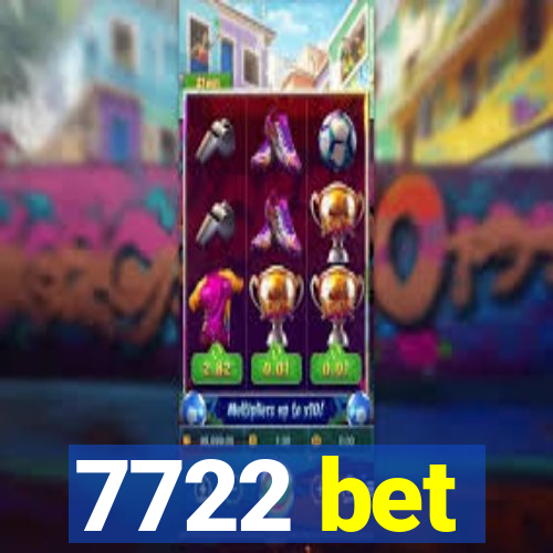 7722 bet